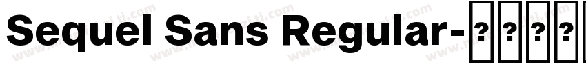 Sequel Sans Regular字体转换